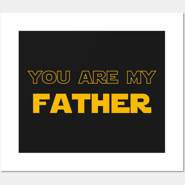 Fathers Day gift You are my father Wall Art by amithachapa